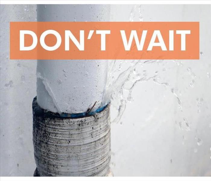 Leaking pipe with a sign that says Don't wait